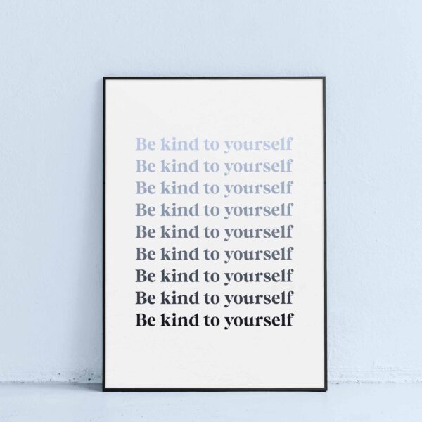 printable be kind to yourself wall art for living room or office