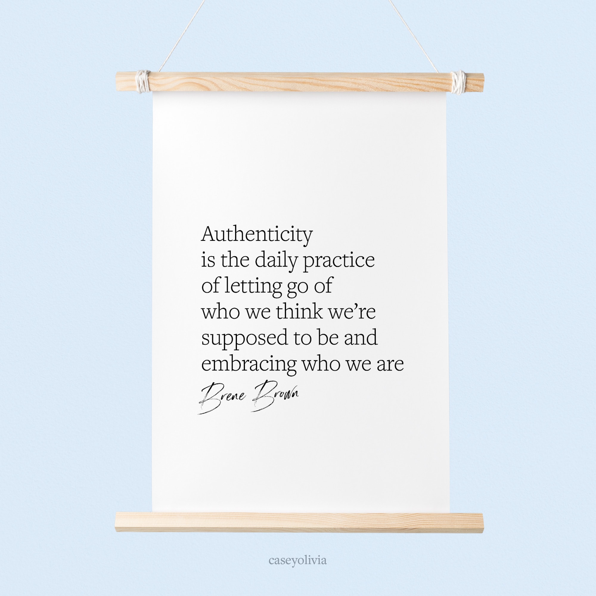 brene brown all art to hang in office with quote about being who you are