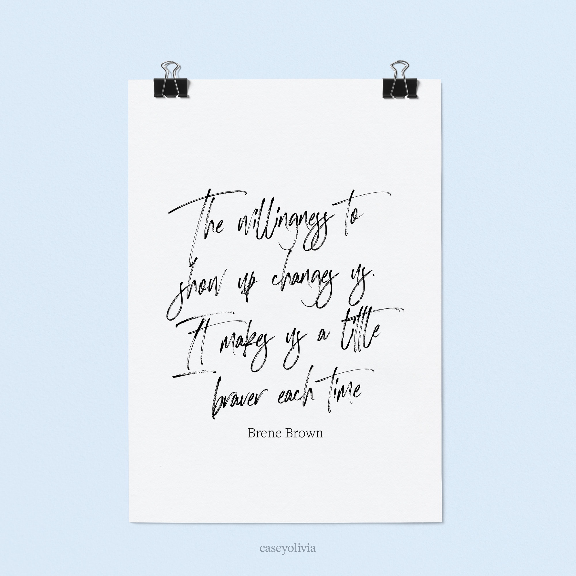 show up everyday quote to print from brene brown