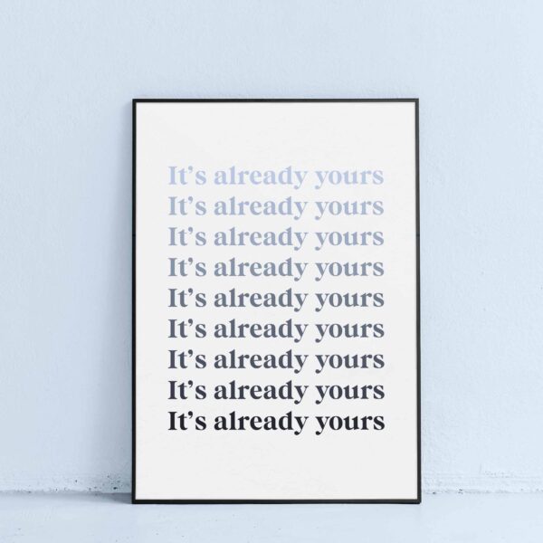 printable its already yours affirmation quote for wall art