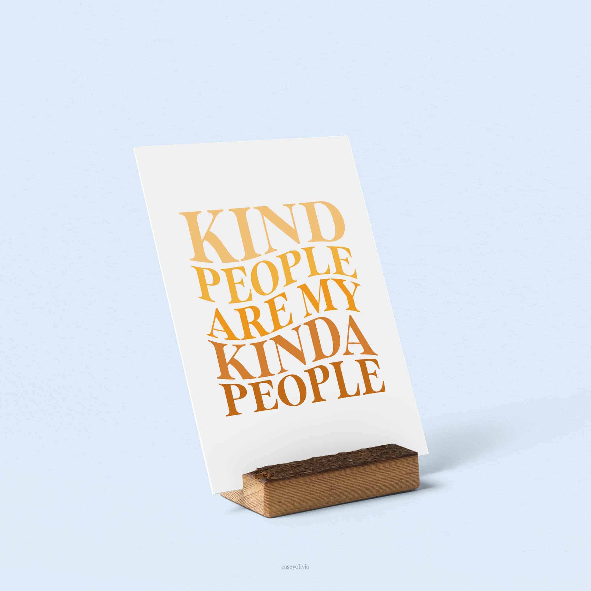 kind people inspiring quote to print for apartment or dorm