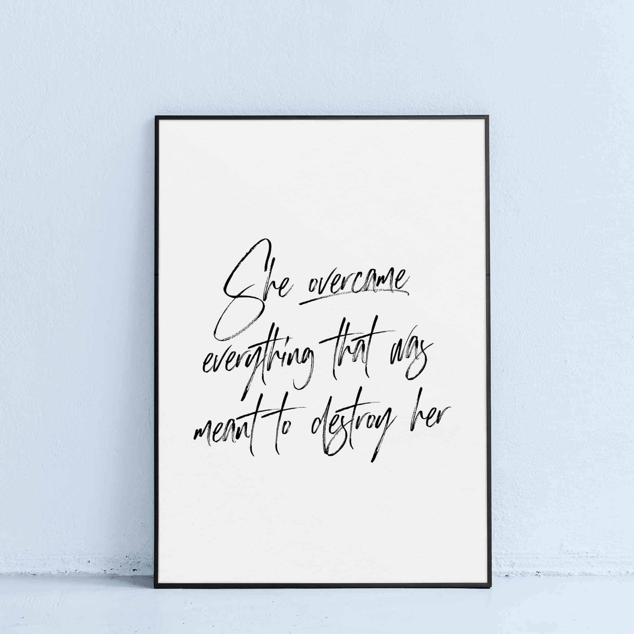 printable wall art with she overcame everything inspirational quote to print at home