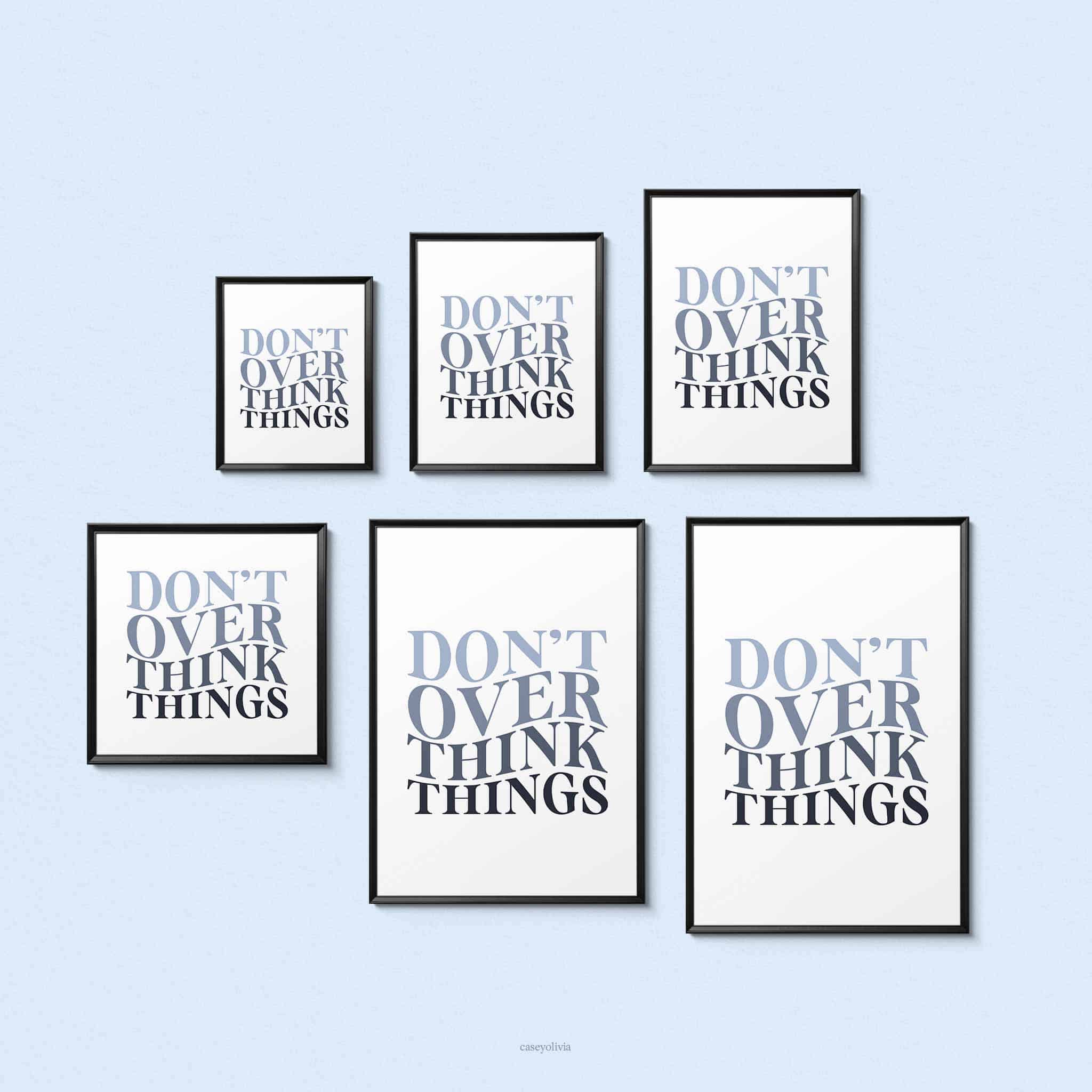 dont overthink things printable wall art sizing options and ratios