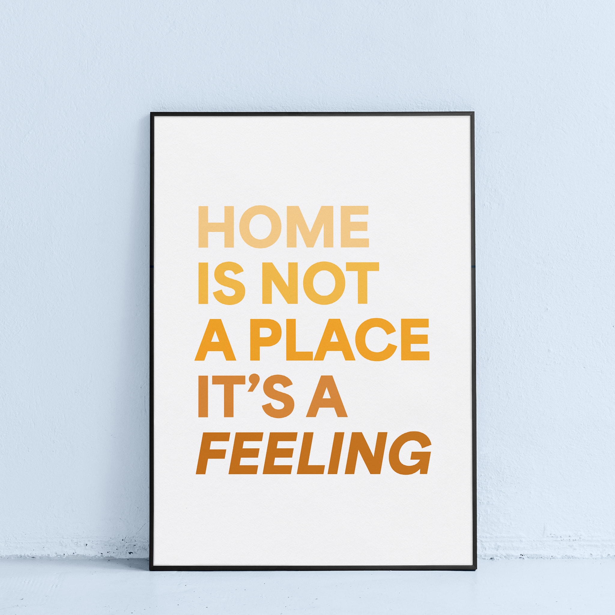 printable wall art poster with quote about home is a feeling with gradient colors