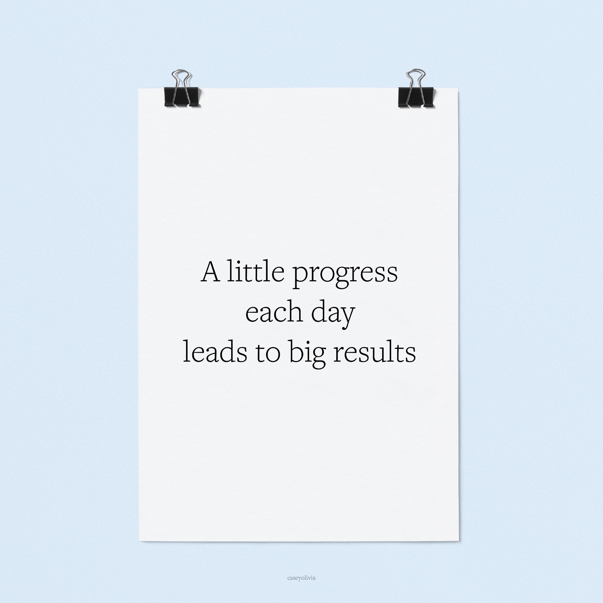 a little progress each day leads to big results quote to print in black and white
