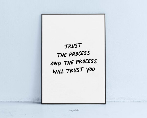 trust the process wall art quote to print